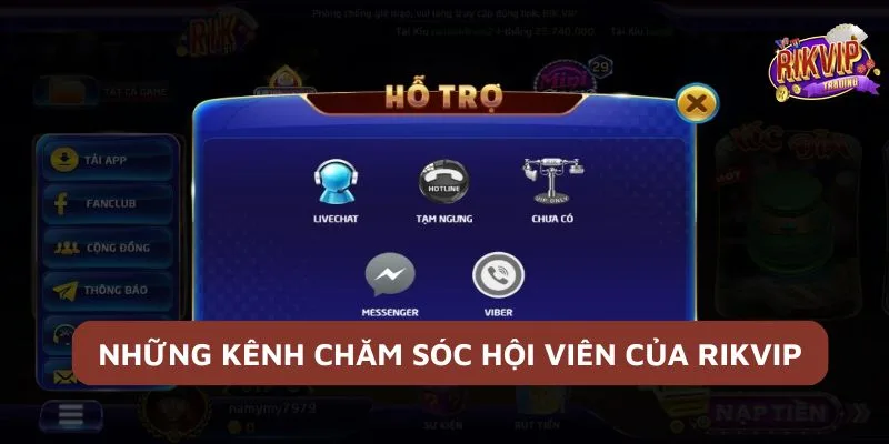 Những kênh chăm sóc hội viên đang được Rikvip hỗ trợ