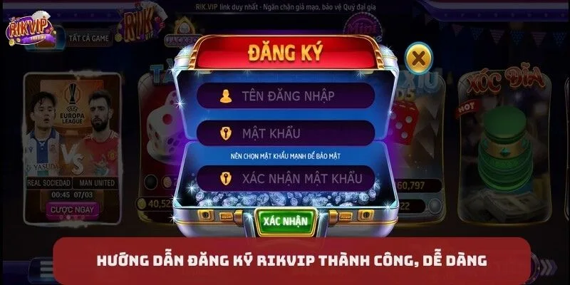 Hướng dẫn quy trình đăng ký Rikvip thành công, dễ dàng