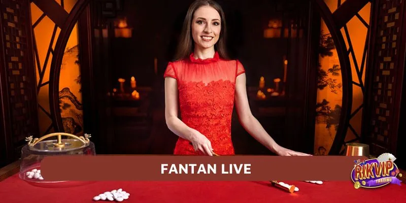 Khám phá Fantan Live Rikvip - Game casino hot nhất ở thời điểm hiện tại