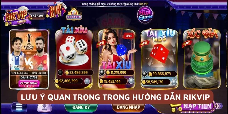 Hướng Dẫn Rikvip Với Các Thao Tác Chi Tiết 4 Cần lưu ý gì quan trọng trong hướng dẫn Rikvip?