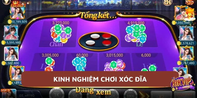 Khám Phá Xóc Đĩa - Hướng Dẫn Cách Chơi Và Mẹo Thắng Chắc 100% 6 Kinh nghiệm chơi hiệu quả