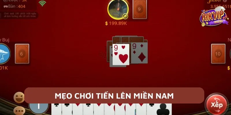 Tiến Lên Miền Nam - Mẹo Hay Thắng Cược Cho Các Cược Thủ 6 Mẹo chơi tiến lên miền nam dễ thắng nhất