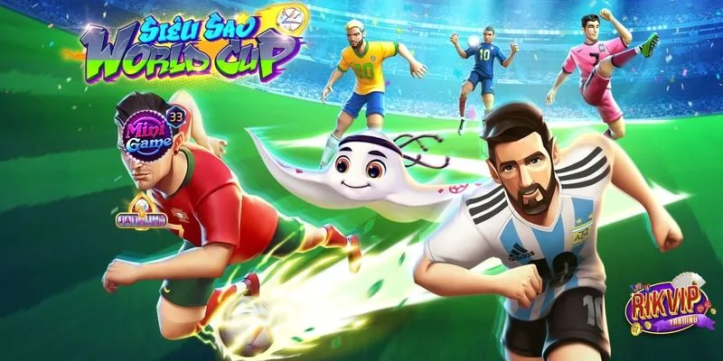 Giới thiệu thông tin tổng quan về Siêu sao WorldCup